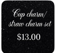 CUP CHARM/STRAW CHARM SET